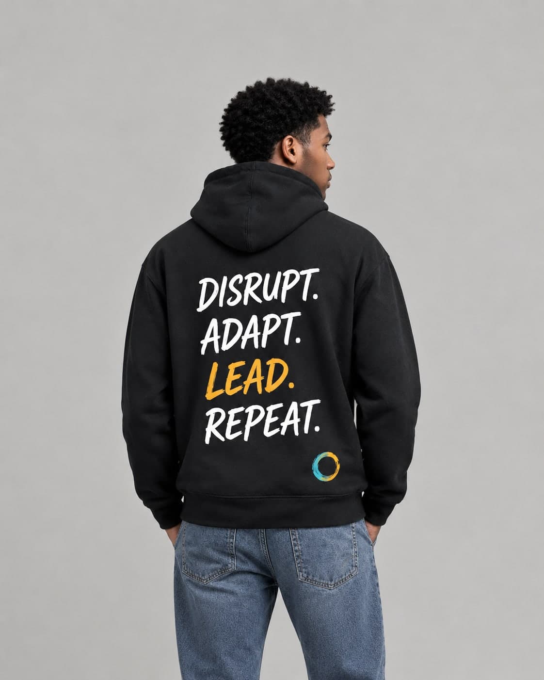 Black hoodie: Disrupt. Adapt. Lead. Repeat.