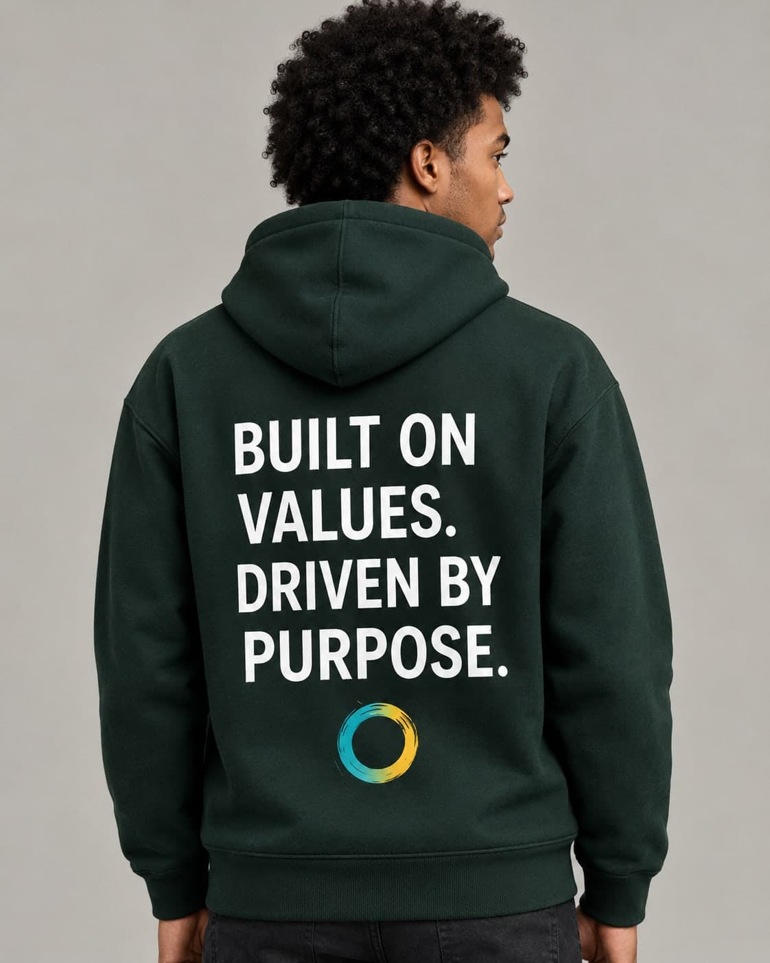 Green hoodie: Built on Values. Driven by Purpose.
